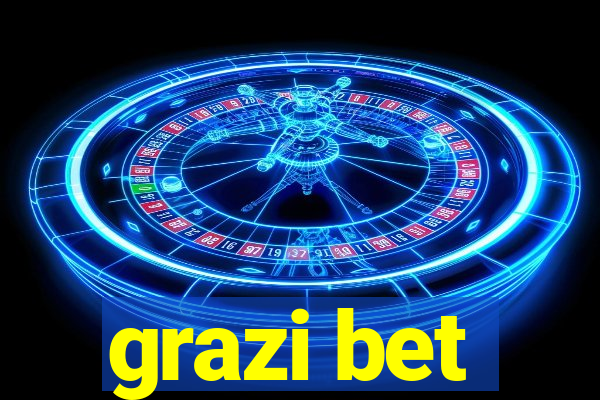grazi bet